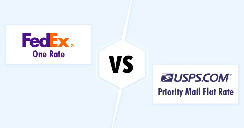 FedEx One Rate vs. USPS Priority Mail Flat Rate [Complete Guide]